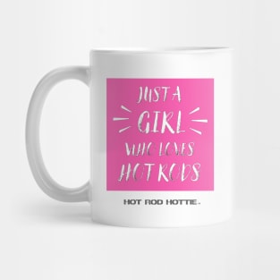 Hot rods, A girl who loves hot rods, Hot pink Mug